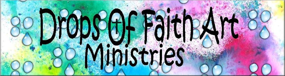 Drops Of Faith Art Ministries