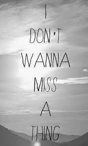 Aerosmith I Dont Want To Miss A Thing Alvarino Words D a i don't wanna close my eyes em d/f# i don't wanna fall asleep. alvarino words blogger