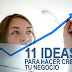 11 Buenas Ideas Para Hacer Crecer tu Negocio