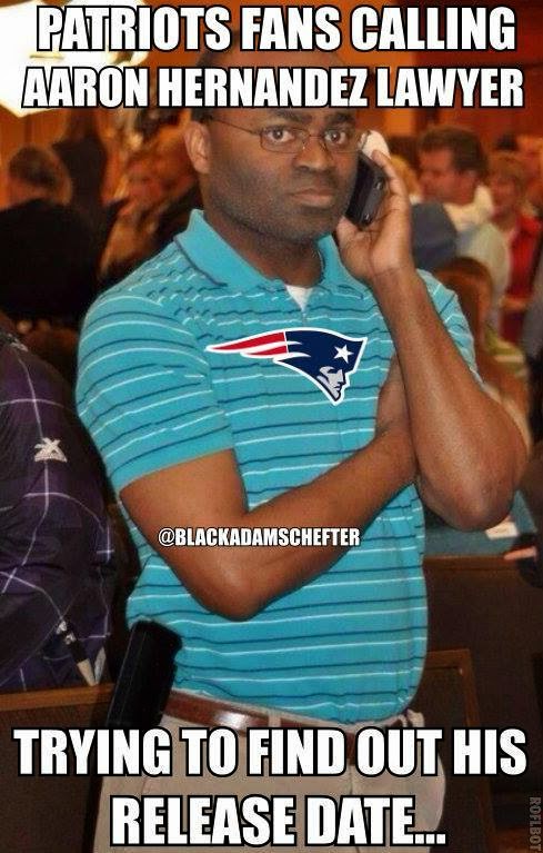 22 meme internet patriots fans calling aaron hernandez lawyer patriots%2Bfans%2Bcalling%2Baaron%2Bhernandez%2Blawyer%2Btrying%2Bto%2Bfind%2Bout%2Bhis%2Brelease%2Bdate... 22 meme internet patriots fans calling aaron hernandez lawyer