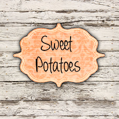 < Sweet Potatoes >