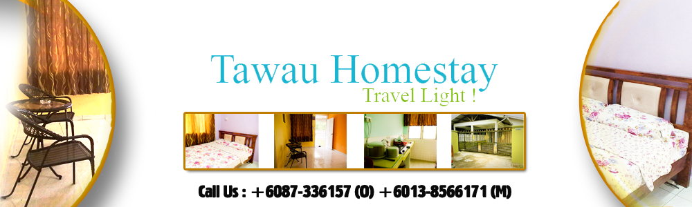 Tawau Homestay | Travel Light !