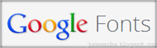 Google Fonts Cara Menambah Jenis Font Baru Ke Blog dengan Google Fonts jonarendra