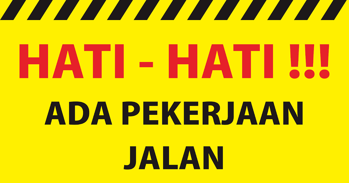 Contoh Desain Banner Hati Hati Ada Pekerjaan Jalan Format Cdr Dodo Grafis Contoh Desain Banner Hati Hati Ada Pekerjaan Jalan Format Cdr Dodo Grafis
