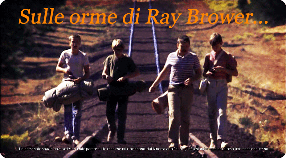 Sulle orme di Ray Brower...