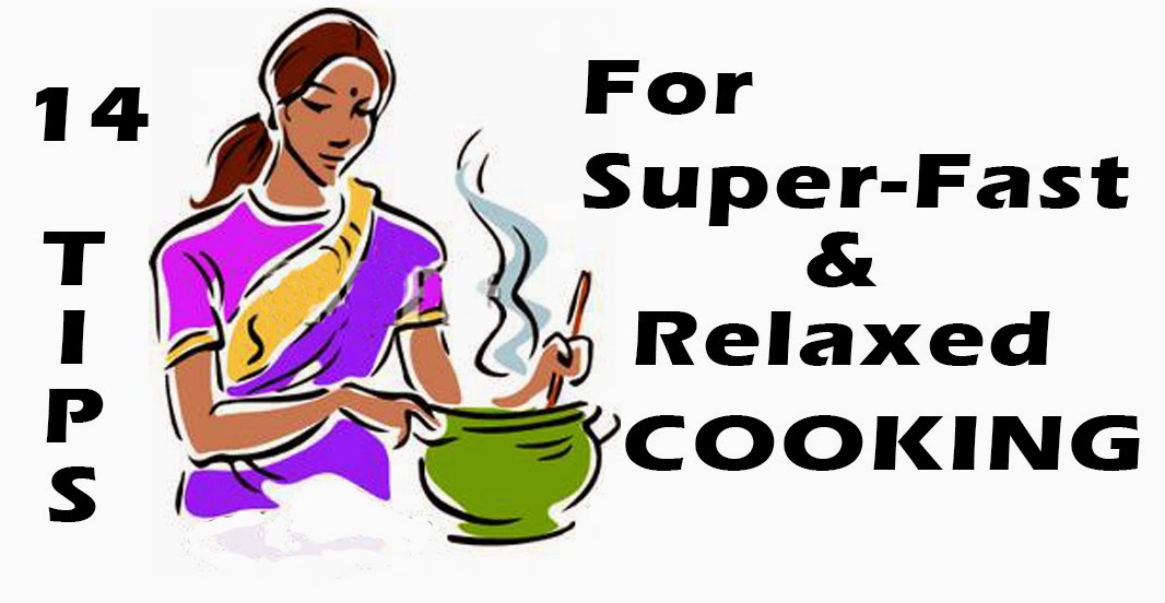 Tip 21 Fourteen Tips for SuperFast Cooking Bhojana Recipes