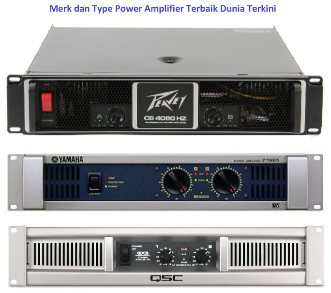 Merk Power Amplifier Type Terbaik Dunia Terkini
