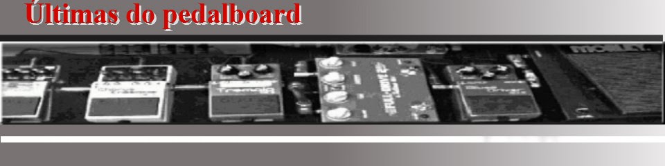 Últimas do Pedalboard