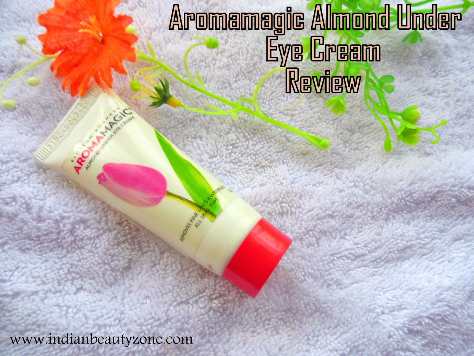 Indian Beauty Zone Aromamagic Almond Under Eye Cream Review