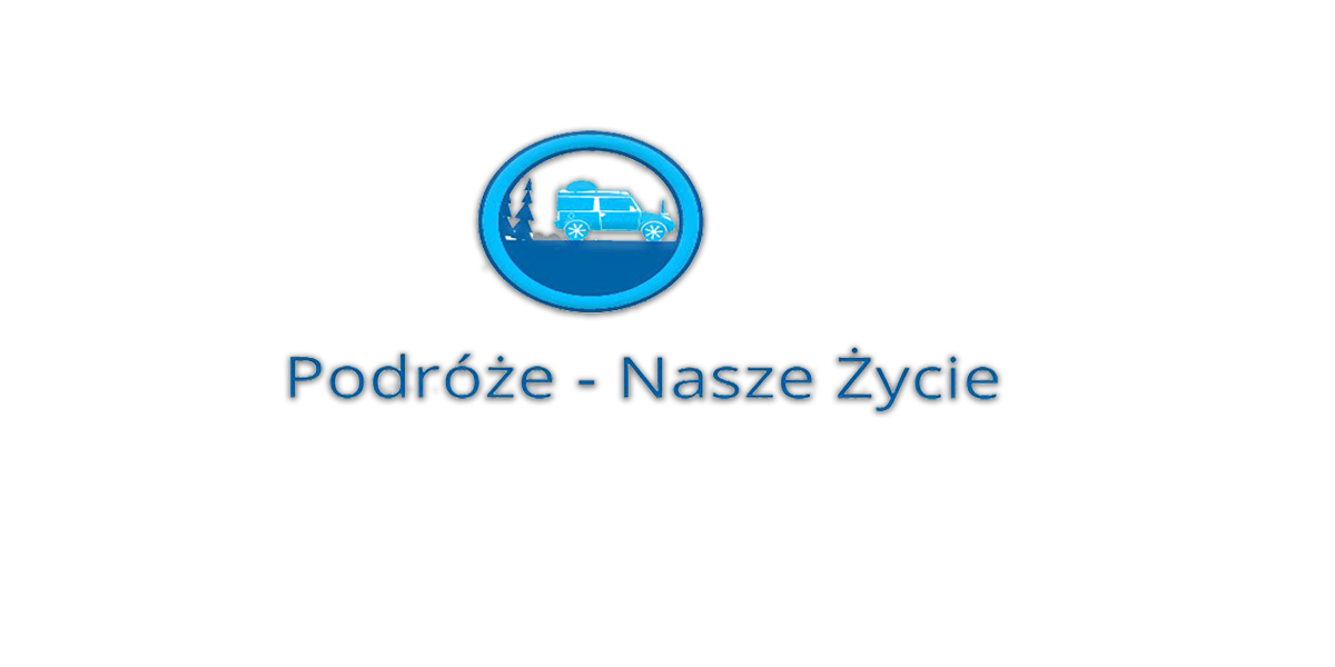 Podróże - Nasze Życie