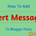 How To Add Alert Messages To Blogger Posts [Blogger Shortcodes]