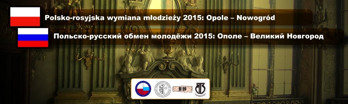  Polsko-rosyjska wymiana młodzieży 2015: Opole - Nowogród