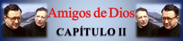 AMIGOS DE DIOS CAPÍTULO II