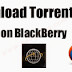 How to Download Torrent Files Using UC Web or Opera Mini Browser on BlackBerry