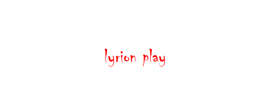 Lyrion Play