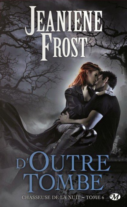 Chasseuse de la Nuit - Tome 6 : D'Outre-tombe de Jeaniene Frost Chasseuse-nuit-6-outre-tombe-jeaniene-frost