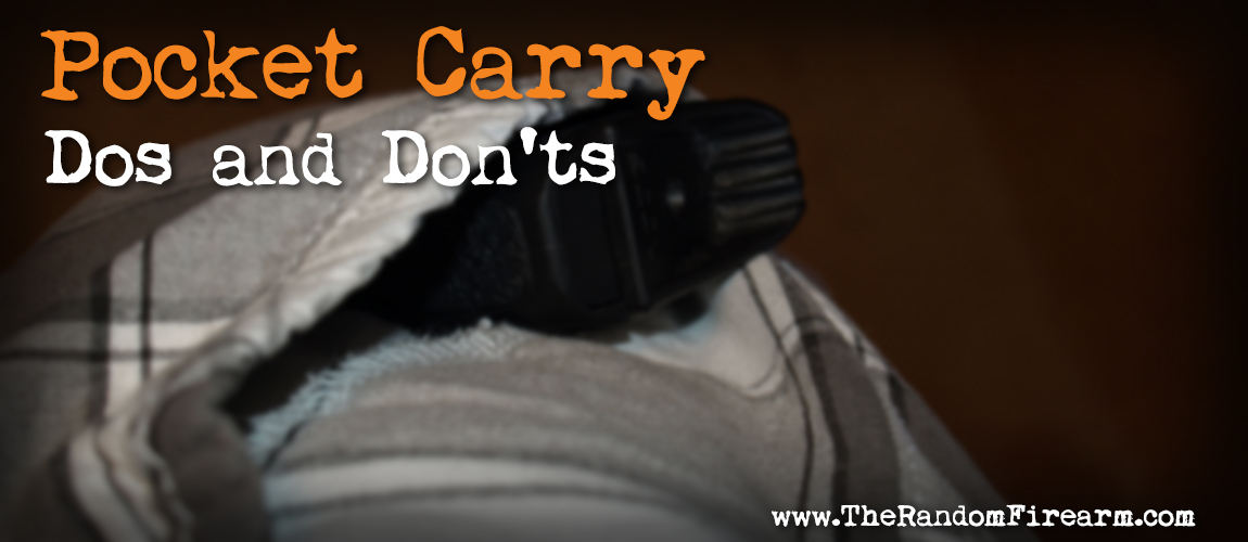 Dos and Don'ts of Pocket Carry The Random Firearm