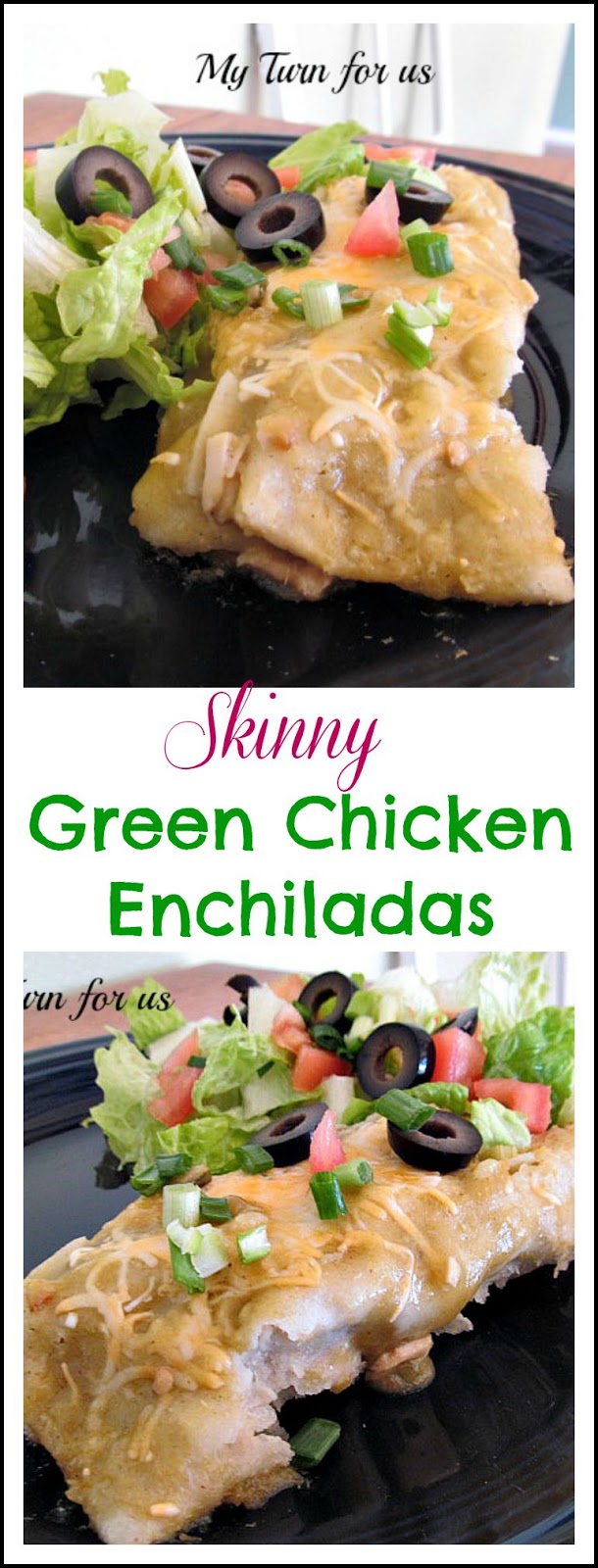 Skinny Green Chicken Enchiladas My Turn for Us