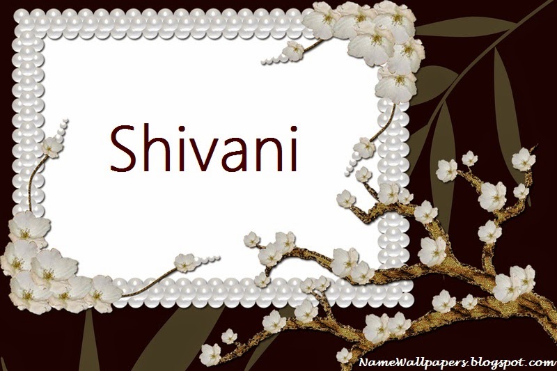 Shivani Name Wallpapers Shivani Name Wallpaper Urdu Name Meaning Name
