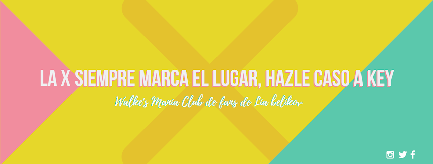 Walke's  Manía - Club de fans de Lia Belikov