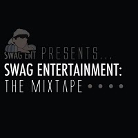 Swag Entertainment: The Mixtape