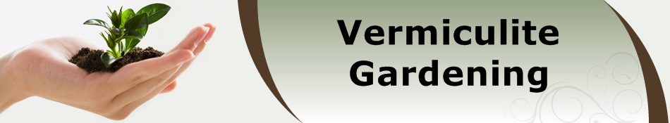 Vermiculite Gardening