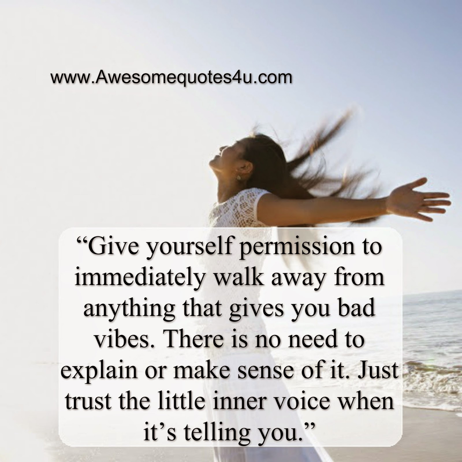 Awesome Quotes Walk Away From Anything That Gives You Bad Vibes