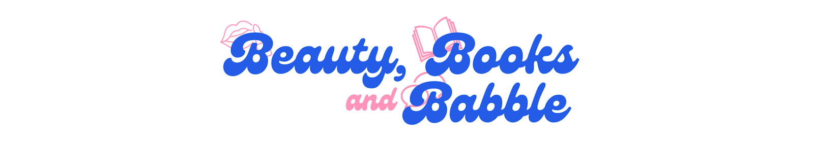 Beauty, Books and Babble
