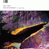 New Flesh – Stick and Move (VLS) (2002) (192 kbps)