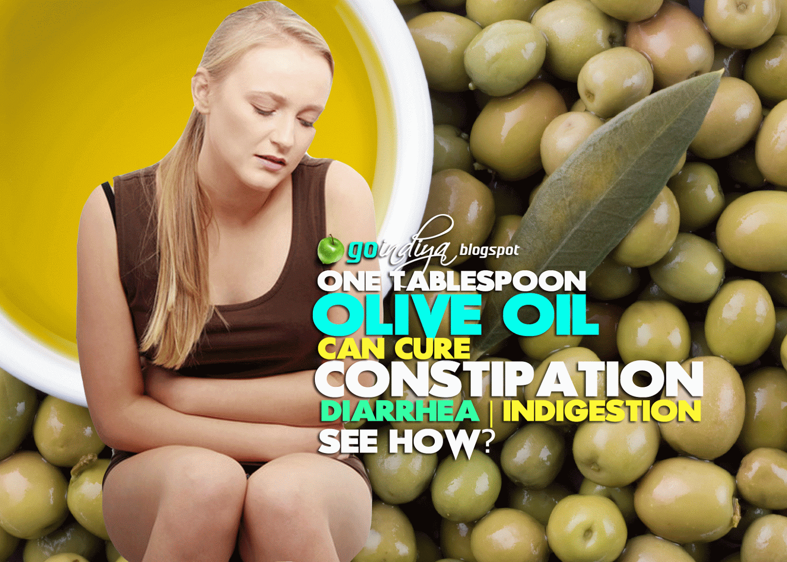 Olive Oil for Constipation & Indigestion. One Tablespoon Can Do Wonders
