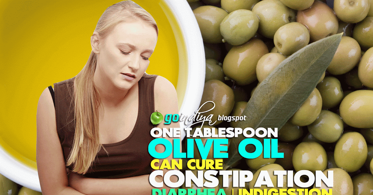 Olive Oil for Constipation & Indigestion. One Tablespoon Can Do Wonders