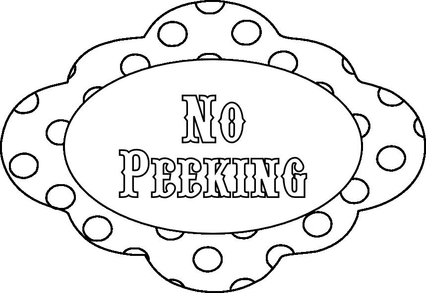 No Peeking Sign