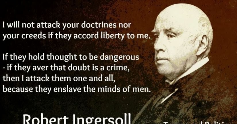 Debunking Christianity: Robert Ingersoll Quote of the Day