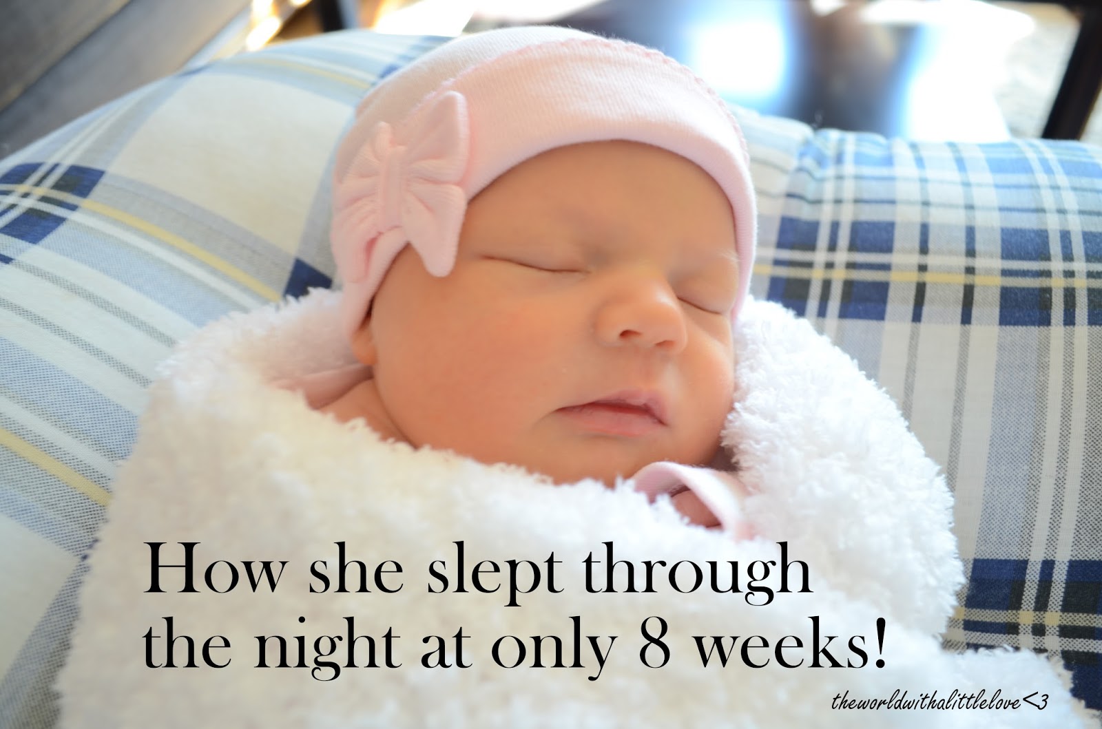 The World With A Little Love How I got my 8 week old baby to sleep