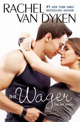 Review: The Wager (The Bet #2) by Rachel Van Dyken