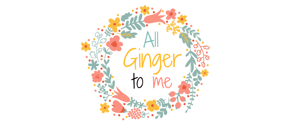 All Ginger to Me