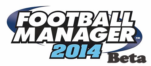 Football Manager 2014 Beta Telah Rilis Untuk Pre-Order