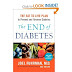  The End of Diabetes: The Eat to Live Plan to Prevent and Reverse Diabetes