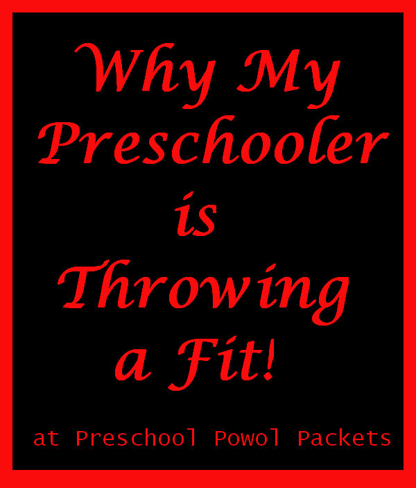 Why My Preschooler is Throwing a Fit Preschool Powol Packets