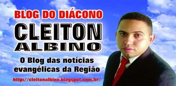 BLOG DIÁCONO CLEITON ALBINO