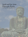 South and East Asian Philosophy Reader