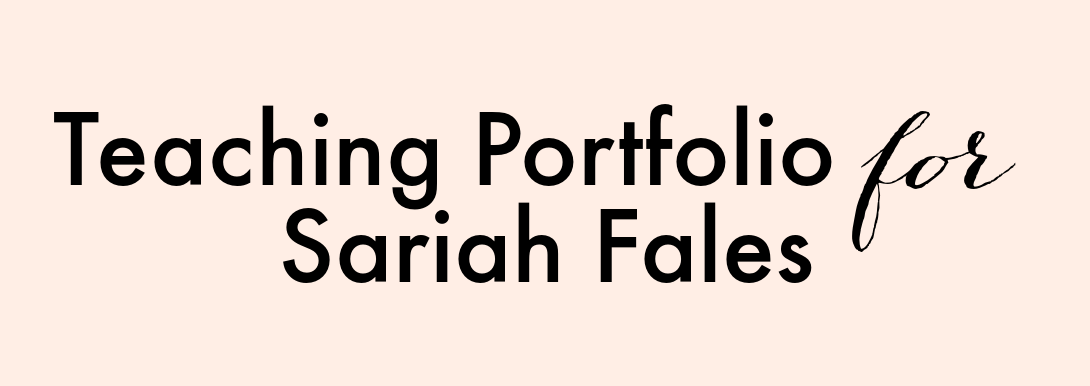 Teaching Portfolio for Sariah Fales