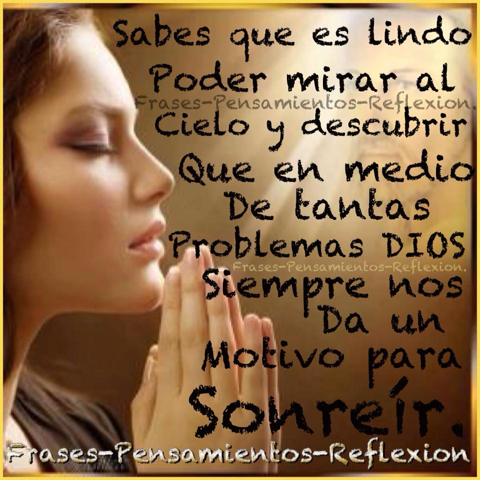 FRASESPENSAMIENTOSREFLEXION. DIOS siempre esta conmigo..
