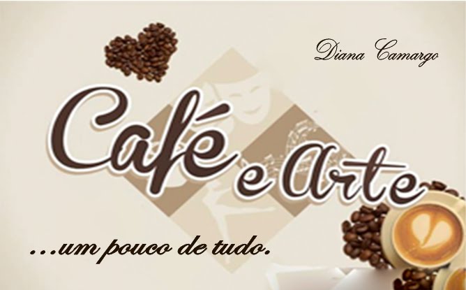 Café e Arte - um pouco de tudo.