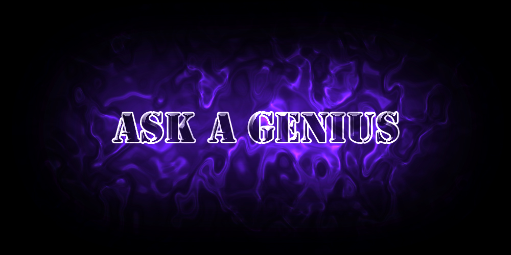 Ask a Genius