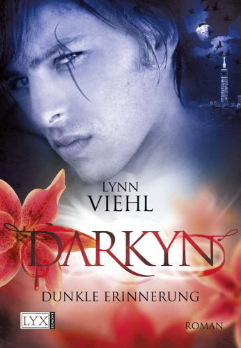 Darkyn von Lynn Viehl Darkyn+-+Dunkle+Erinnerung