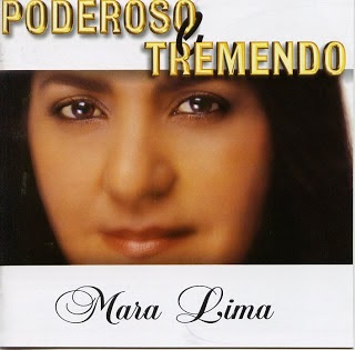 Mara Lima - Poderoso e Tremendo 2003