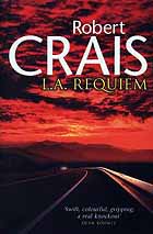 L.A. Requiem by Robert Crais L.A. Requiem by Robert Crais
