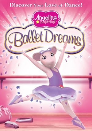 Angelina Ballerina Ballet Dreams (2011) Angelina Ballerina Ballet Dreams (2011)