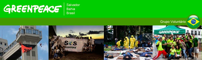 Greenpeace Salvador - Bahia - Brasil / Voluntários
